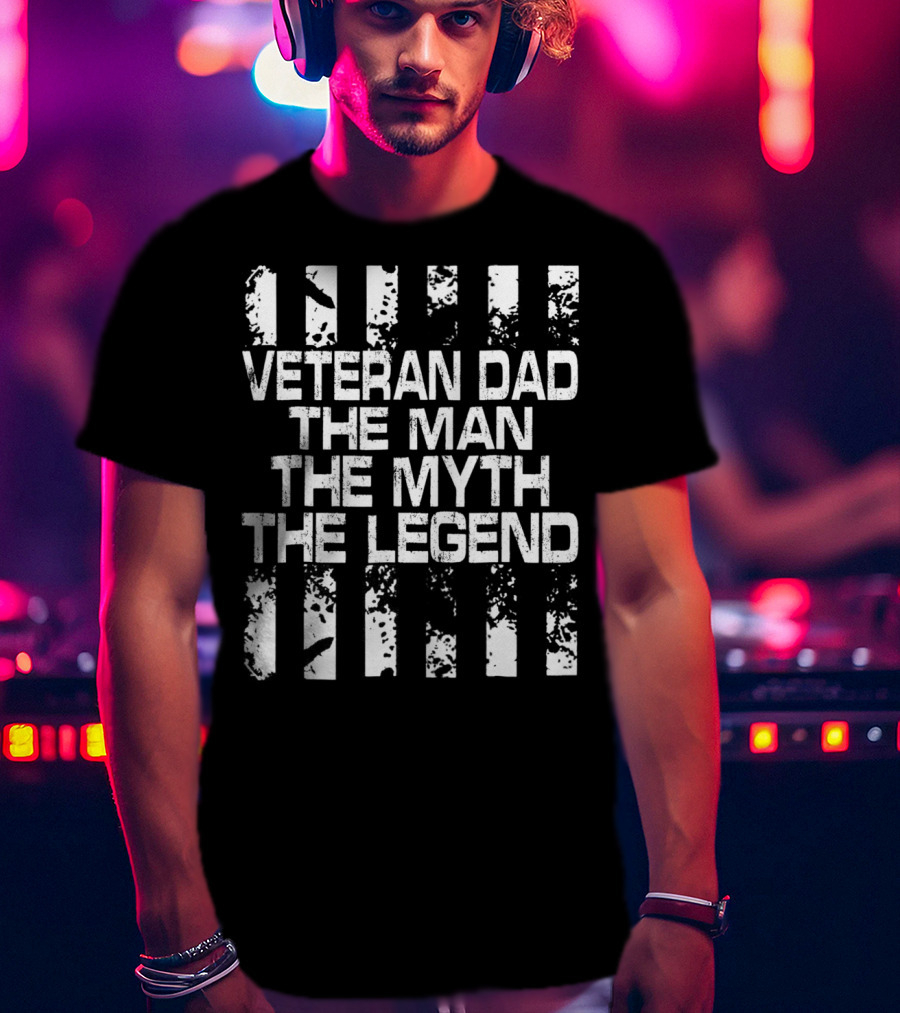 Veteran Dad The Man The Myth The Legend American Flag T-Shirt