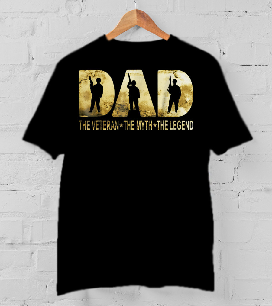 Army Dad The Veteran The Myth The Legend T-Shirt