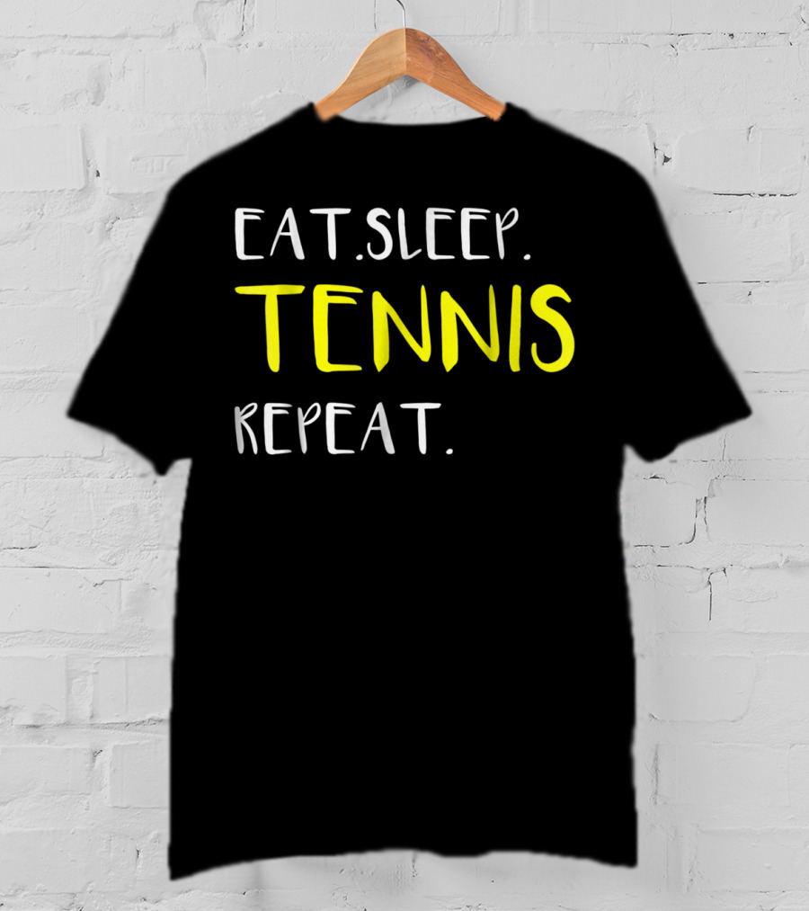 Eat Sleep Tennis Repeat Awesome From Dad Mom12 T-Shirt
