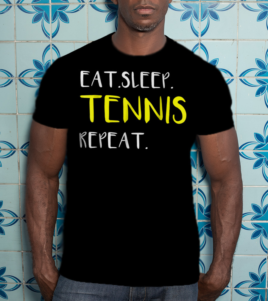 Eat Sleep Tennis Repeat Awesome From Dad Mom12 T-Shirt