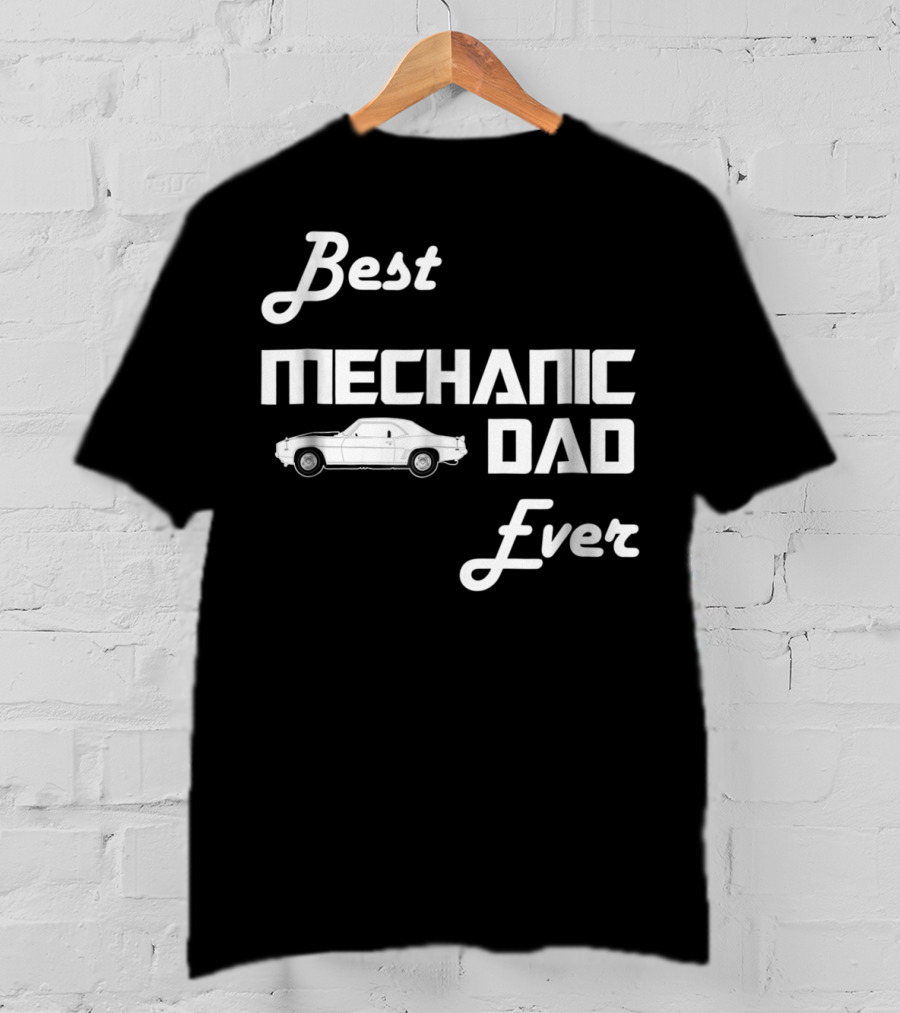 Best Mechanic Dad Ever Classic Car T-Shirt