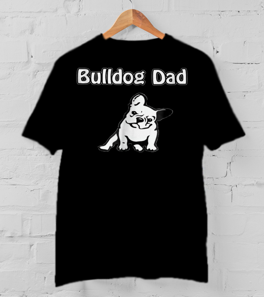 Bulldog Dad Proud Owner Adorable Canine Companion T-Shirt