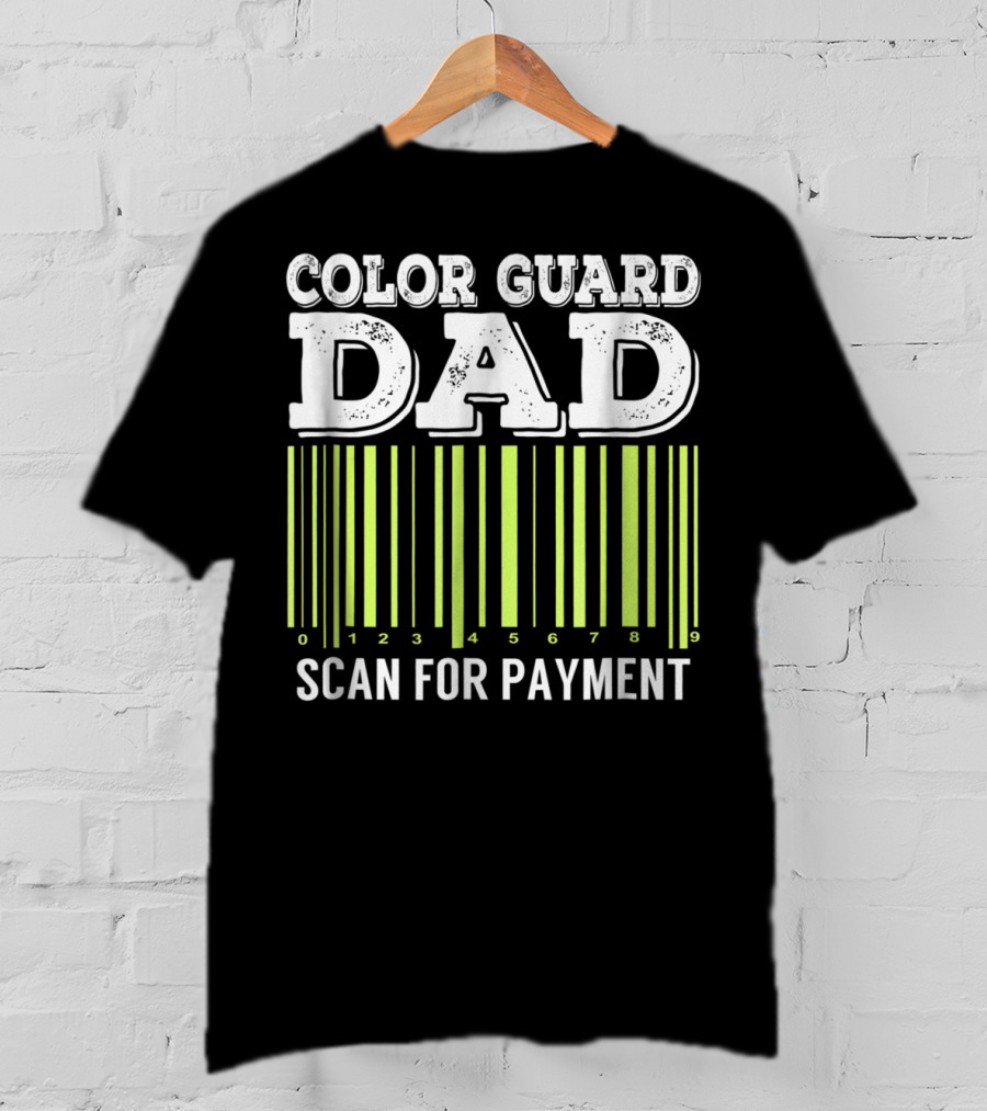 Color Guard Dad Barcode Style Scan For Payment T-Shirt