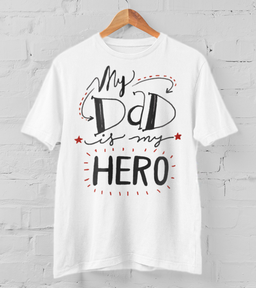 My Dad Is My Hero T-Shirt