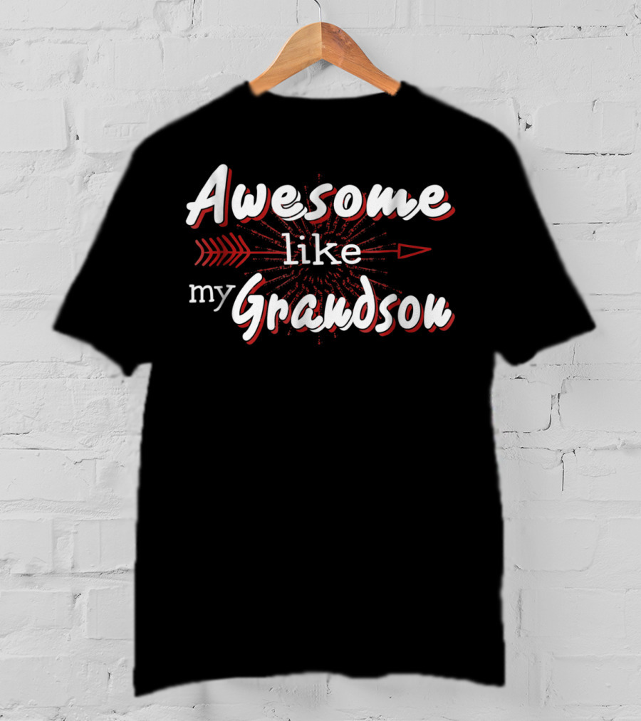 Awesome Like My Grandson Red Arrow Highlights T-Shirt