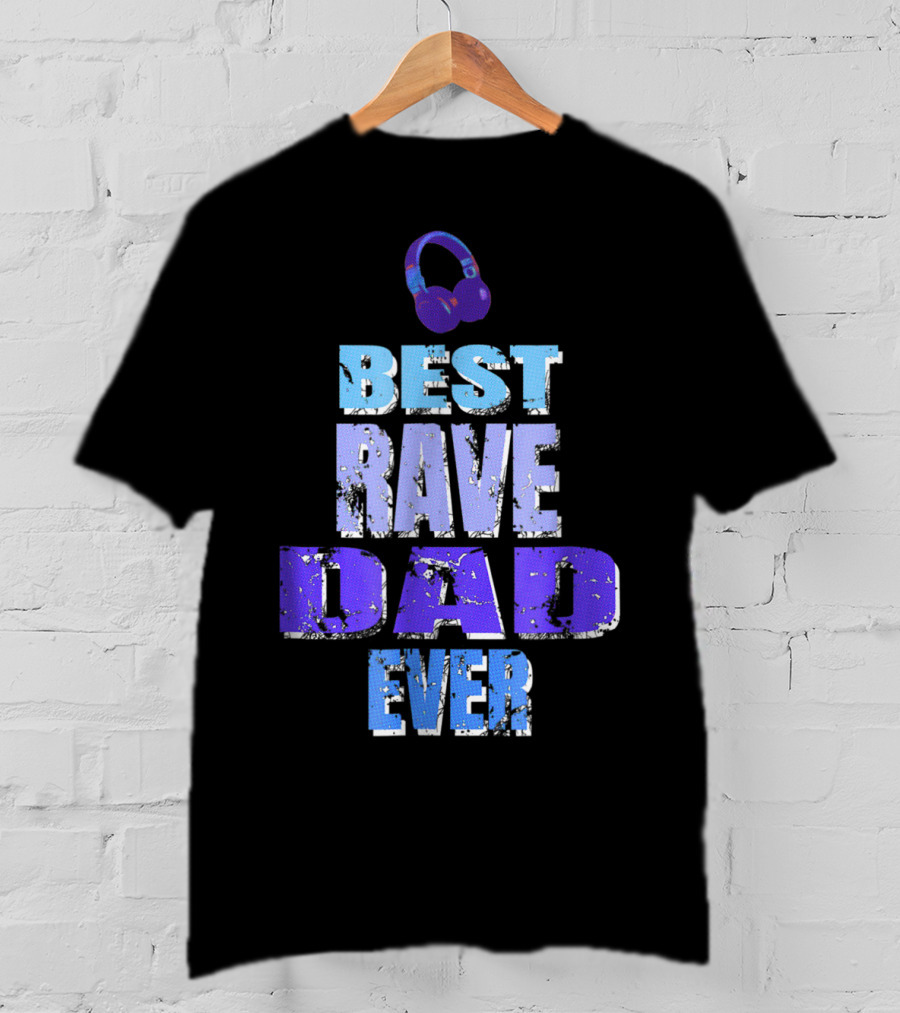 Best Rave Dad Ever Music Festival92 T-Shirt