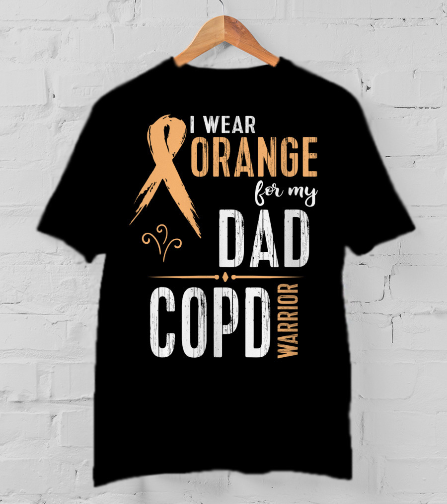 I Wear Orange For My Dad COPD Warrior T-Shirt