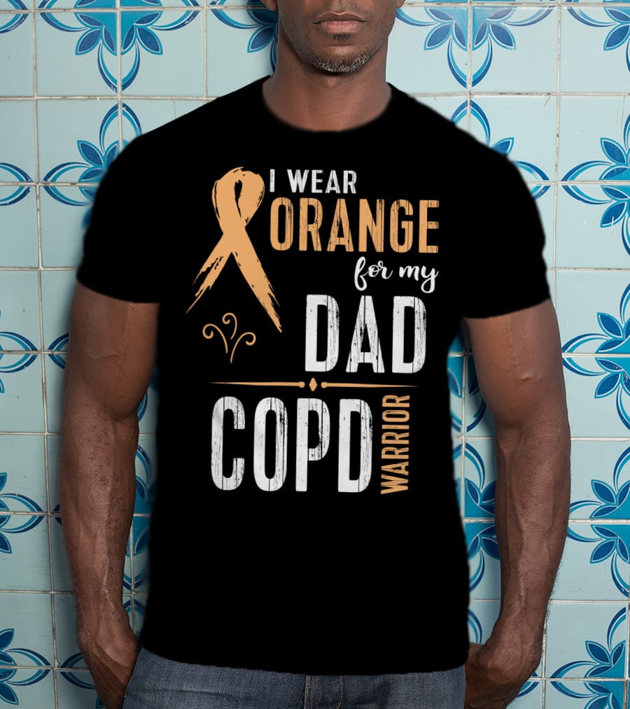 I Wear Orange For My Dad COPD Warrior T-Shirt