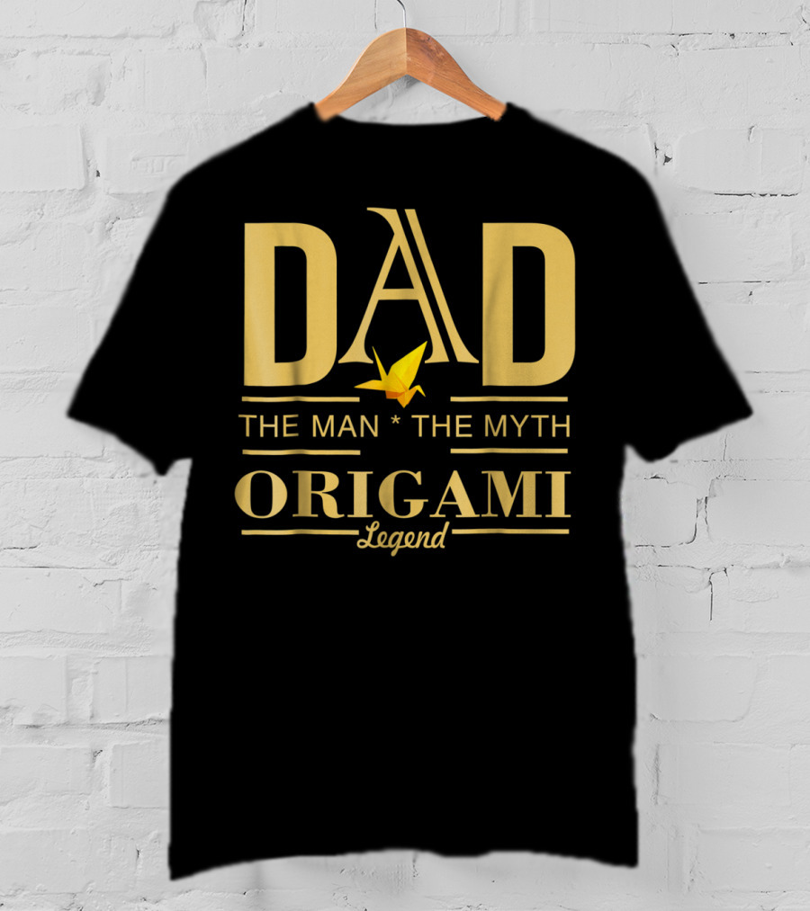 DAD The Man The Myth Origami Legend T-Shirt