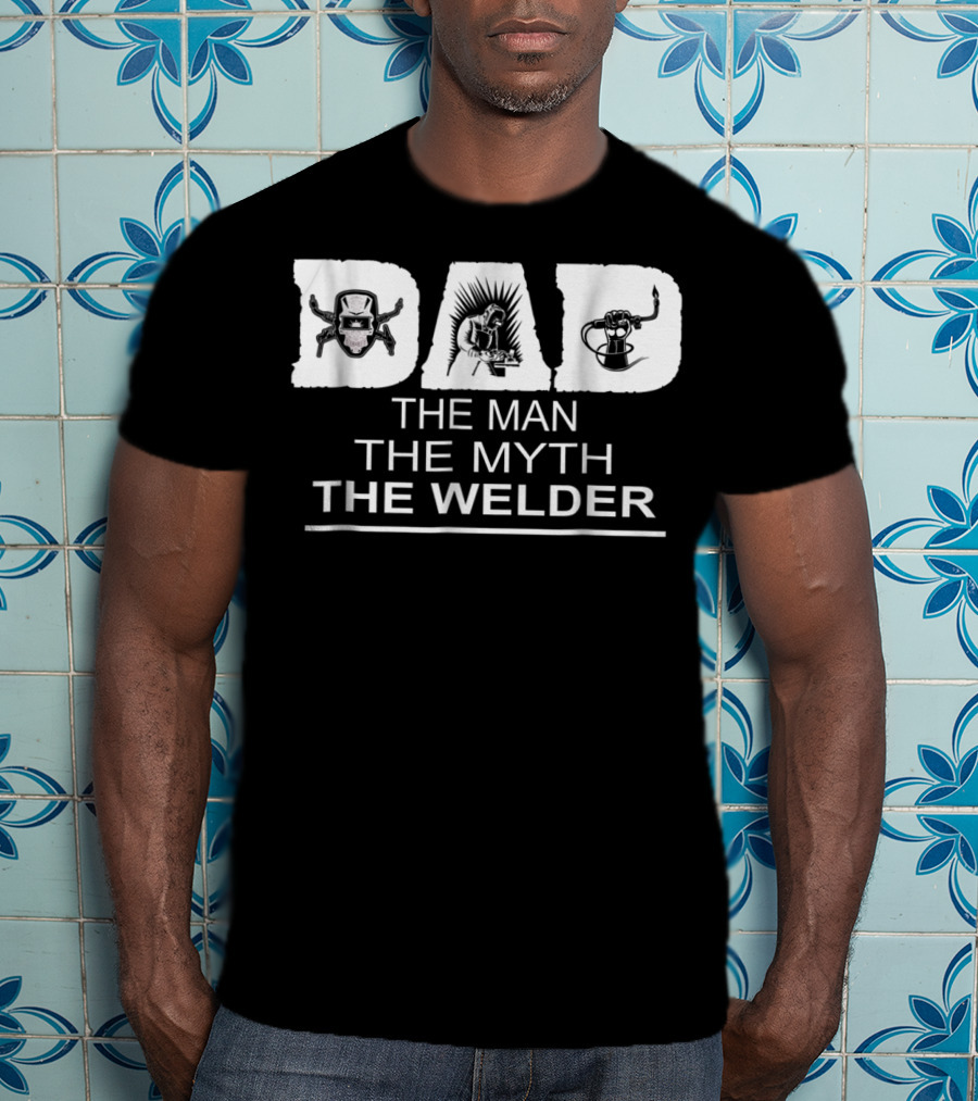 Dad The Man The Myth The Welder Icons T-Shirt