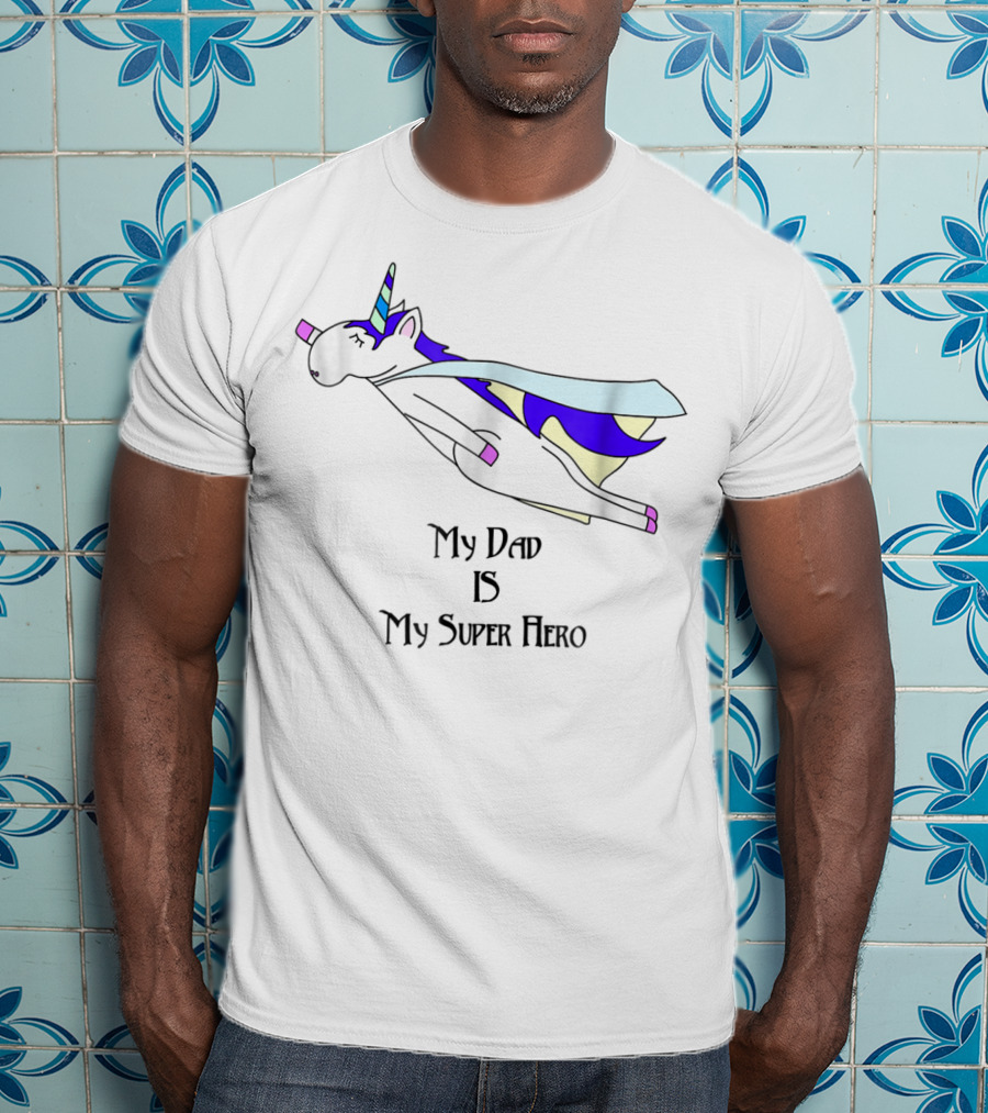 Dad Unicorn My Super Hero Father Cape Alt22 T-Shirt