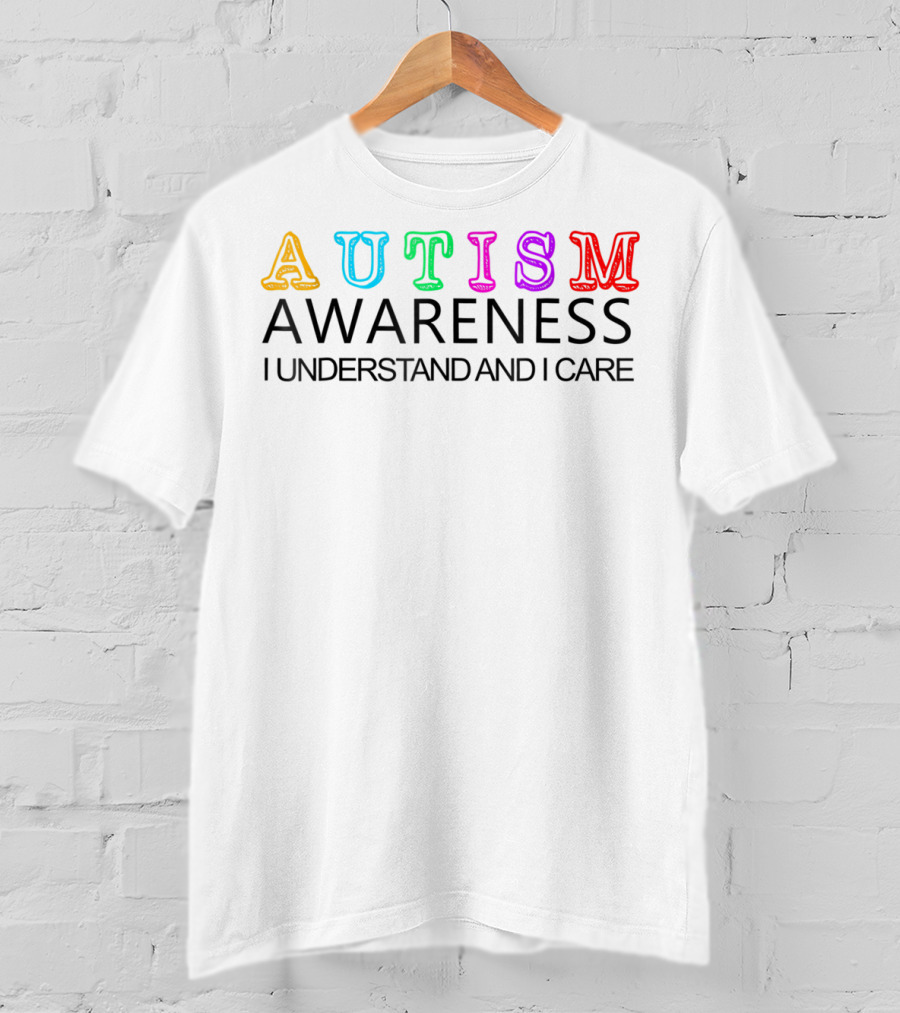 Autism Awareness I Understand And I Care Kid Love T-Shirt