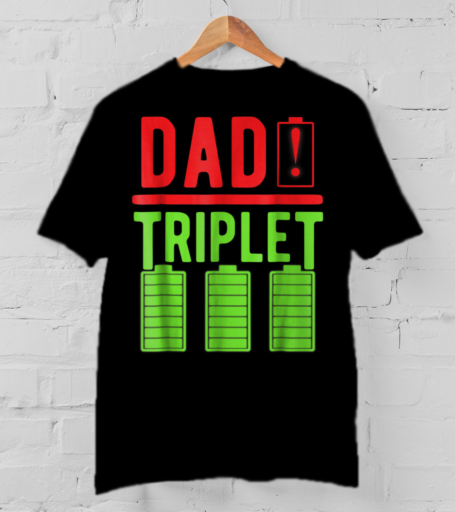Dad Battery Warning Triplet Charge Levels T-Shirt