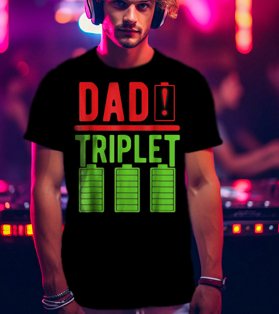 Dad Battery Warning Triplet Charge Levels T-Shirt