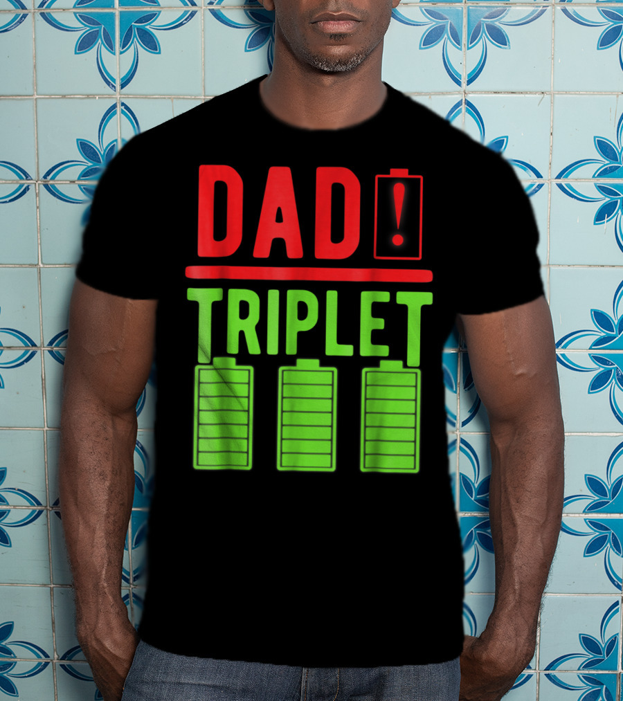Dad Battery Warning Triplet Charge Levels T-Shirt