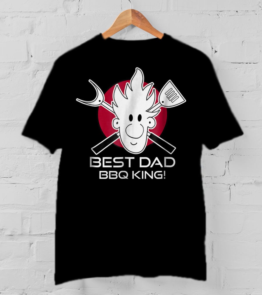 BEST DAD BBQ KING Dad At The Grill49 T-Shirt