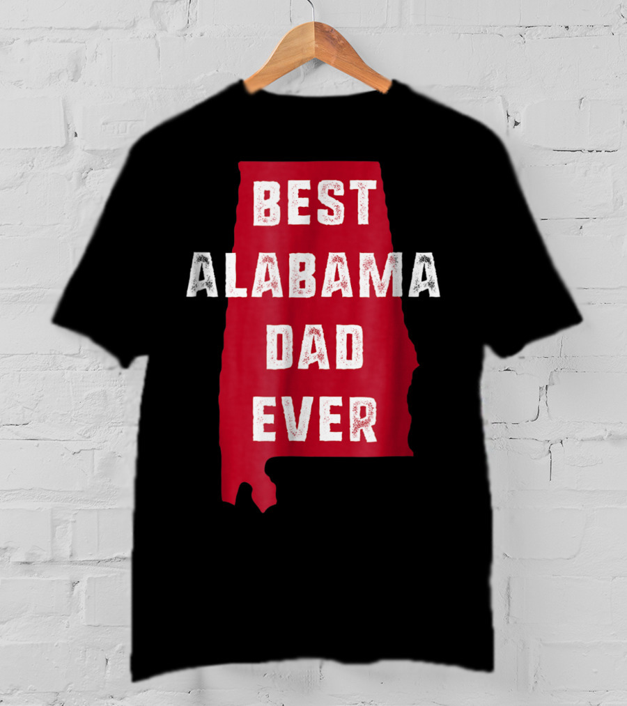 Best Alabama Dad Ever Bama Native Alabama Shape T-Shirt