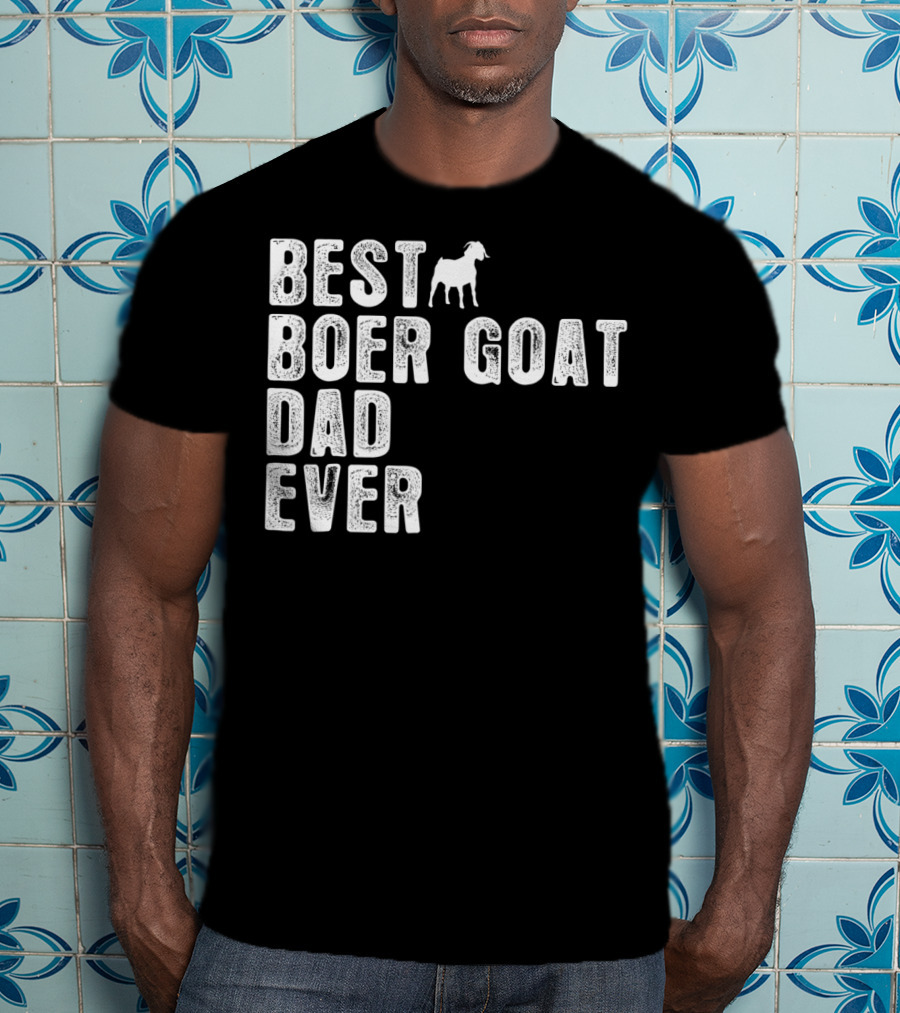 BEST BOER GOAT DAD EVER Iconic Farmers Edition T-Shirt