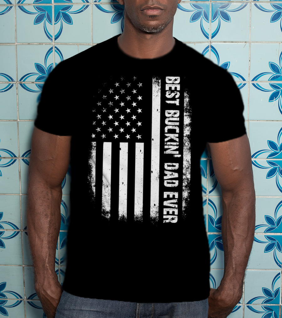 Best Buckin Dad Ever American Flag Hunter T-Shirt