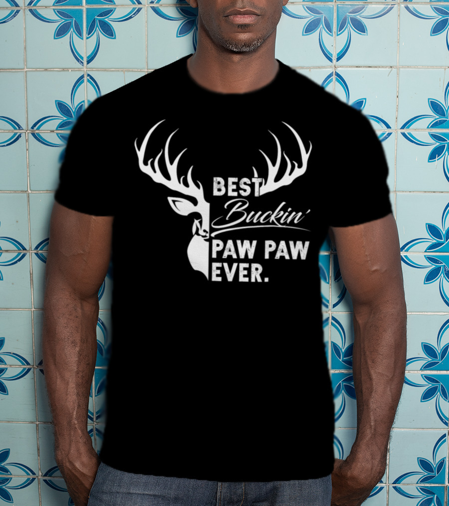 Best Buckin Paw Paw Ever Deer Hunting Fathers T-Shirt