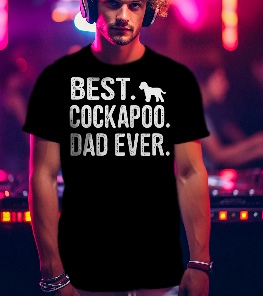 Best Cockapoo Dad Ever T-Shirt