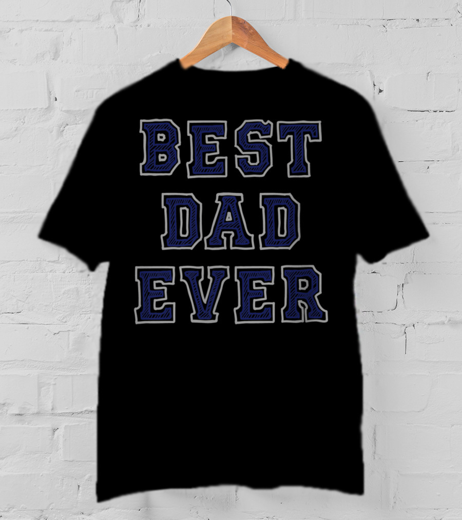 Best Dad Ever Blue College-Style T-Shirt