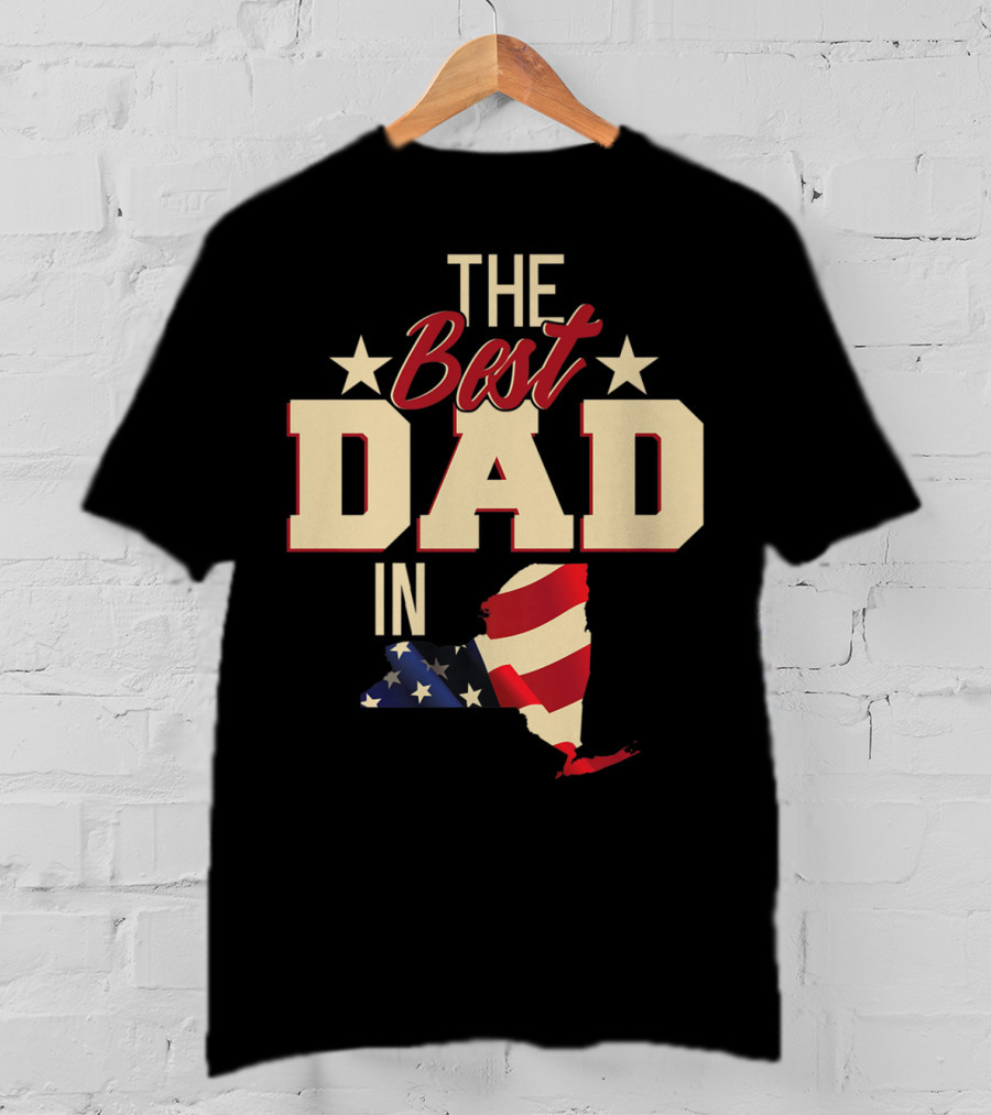 The Best Dad In Patriotic New York With American Flag T-Shirt