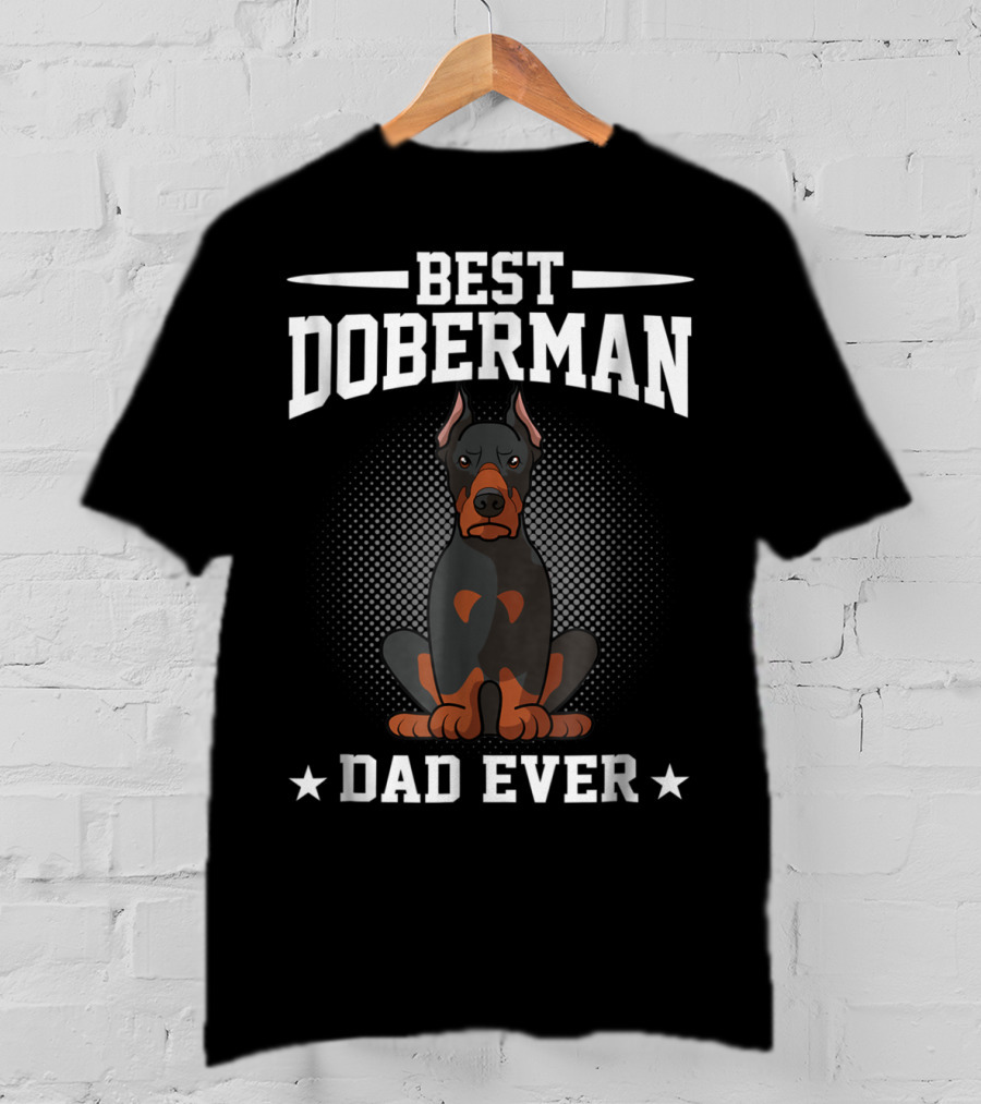 Best Doberman Dad Ever T-Shirt