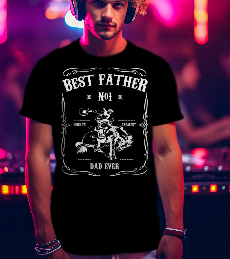 World's Greatest Best Father No1 Dad Ever Cowboys Rodeo T-Shirt