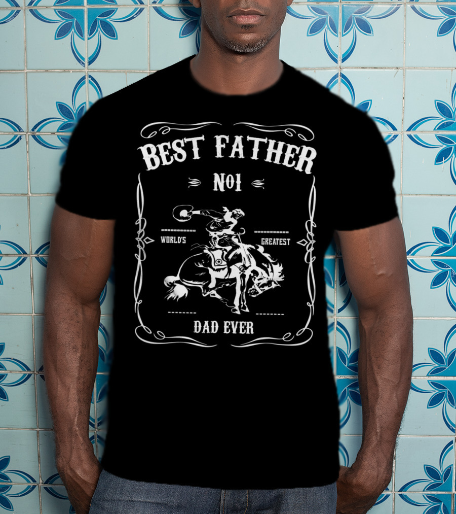 World's Greatest Best Father No1 Dad Ever Cowboys Rodeo T-Shirt