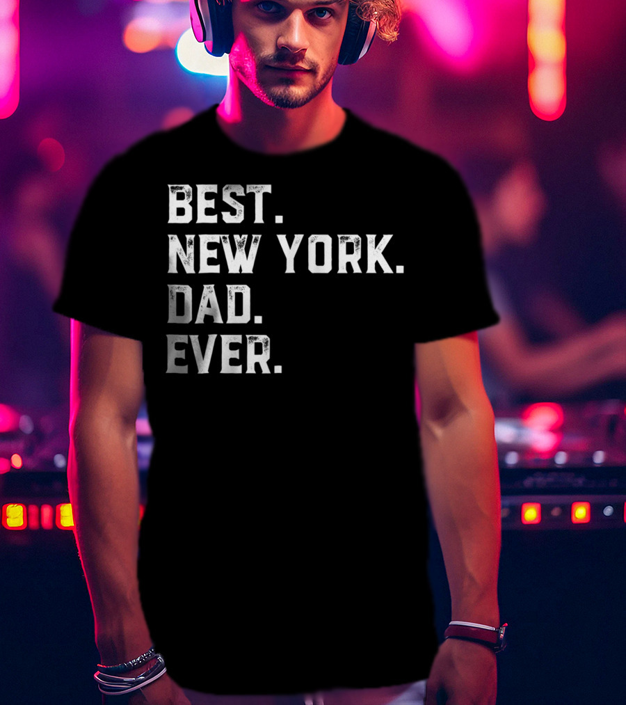 Best New York Dad Ever Day81 T-Shirt