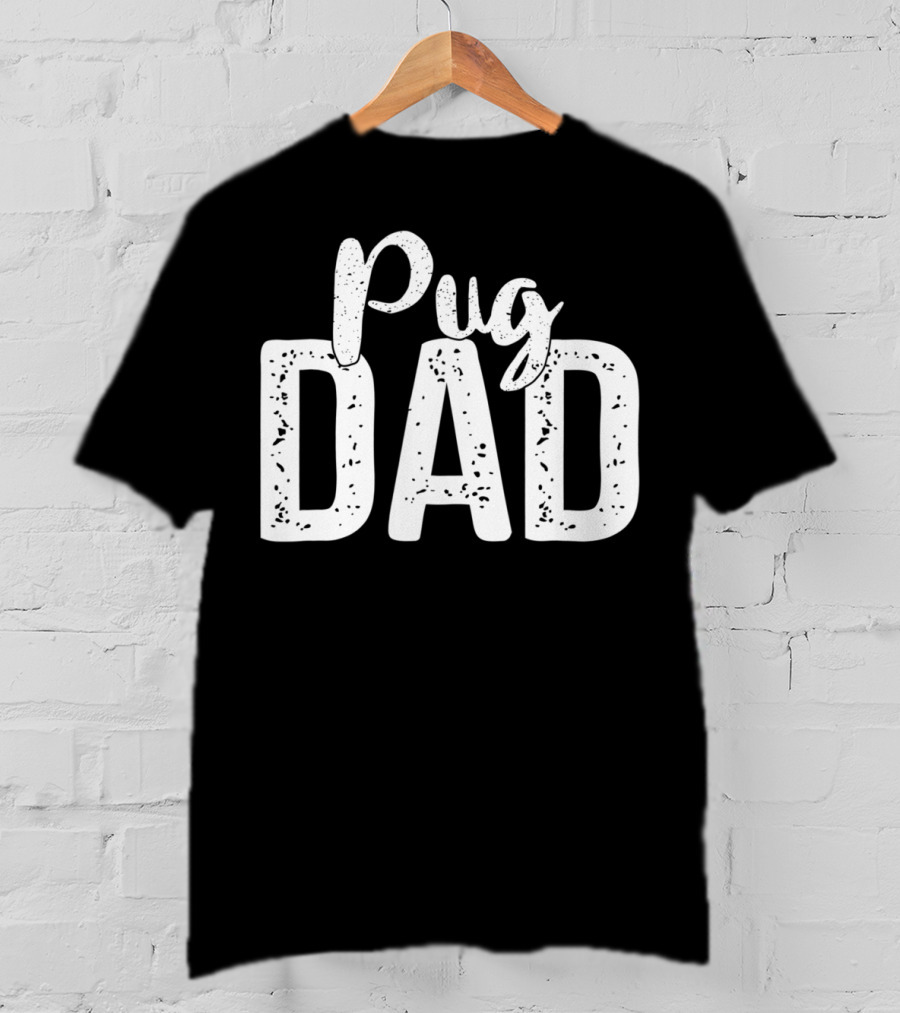 Best Pug Dad Ever Pug Dog Dad88 T-Shirt