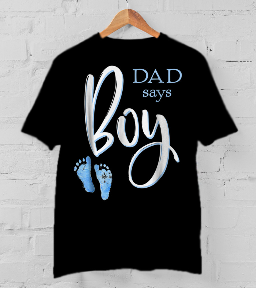Dad Says Boy Baby Shower Gender Reveal Footprints T-Shirt