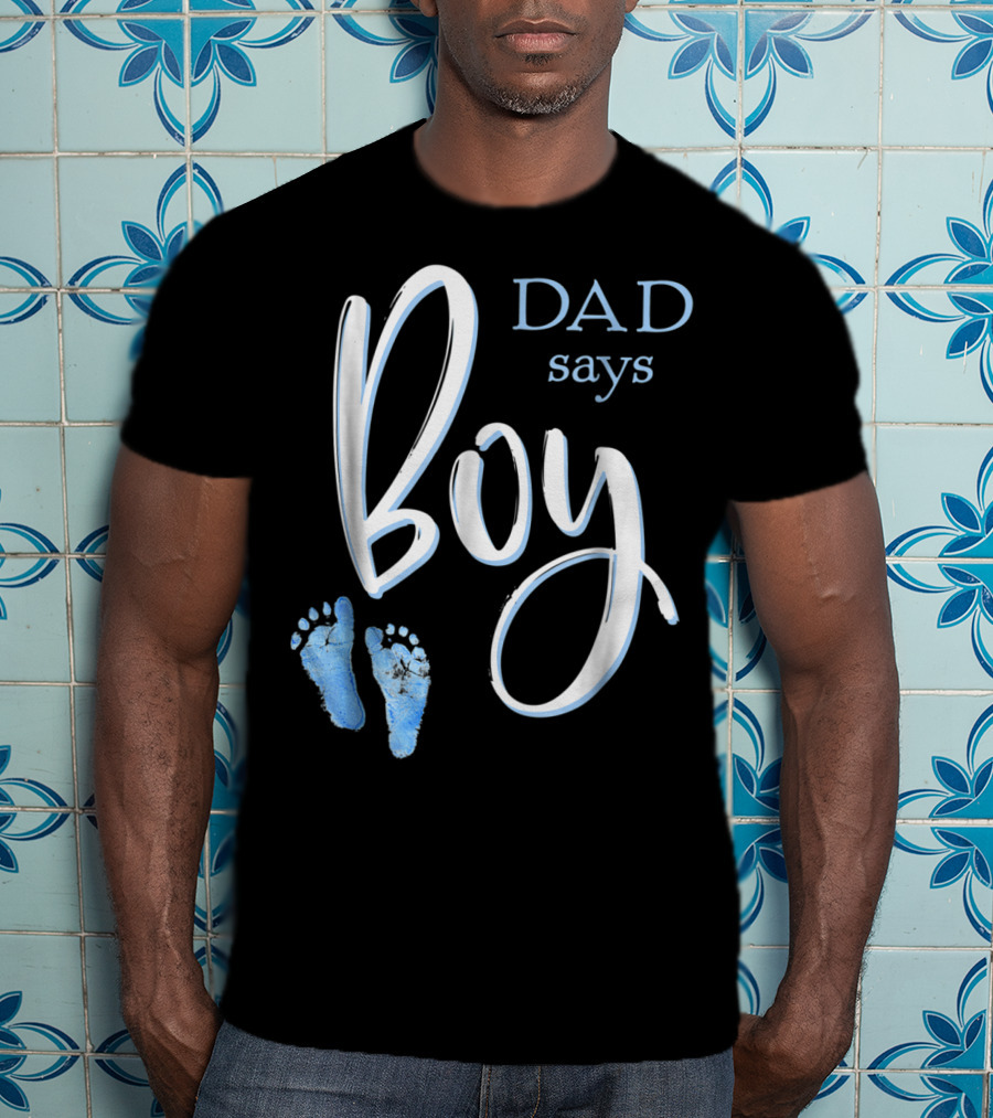 Dad Says Boy Baby Shower Gender Reveal Footprints T-Shirt