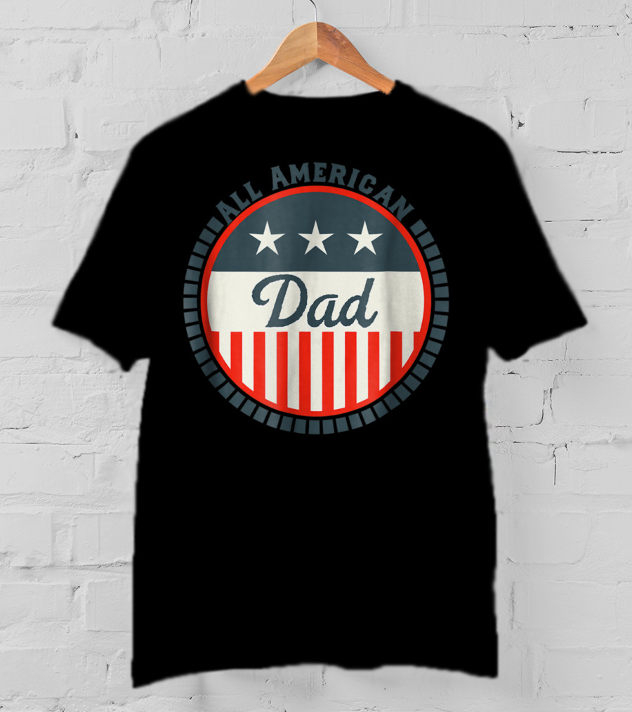 All American Dad USA Flag Stars And Stripes Patriotic T-Shirt