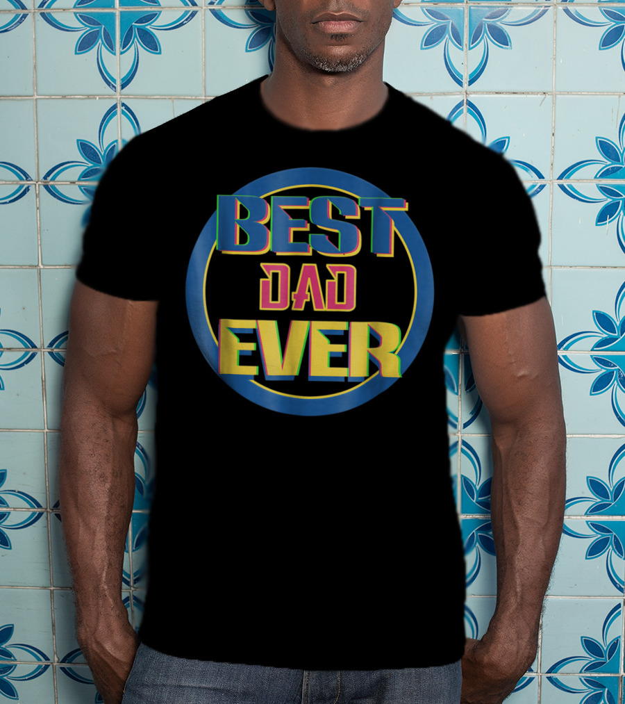 BEST DAD EVER Retro Colorful Circular Text T-Shirt