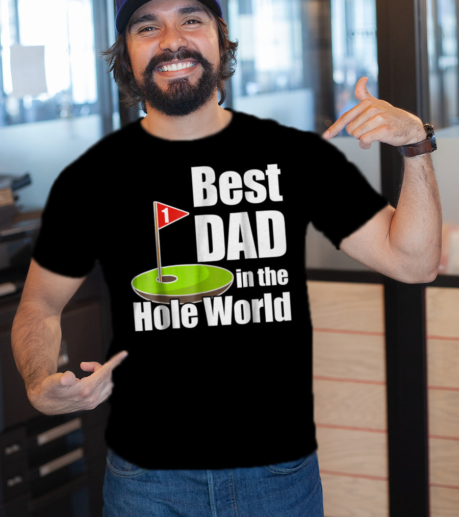 Best Dad In The Hole World Golf Lover29 T-Shirt