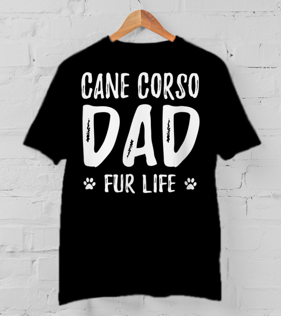 Cane Corso Dad Fur Life Funny Dog Lover Idea79 T-Shirt