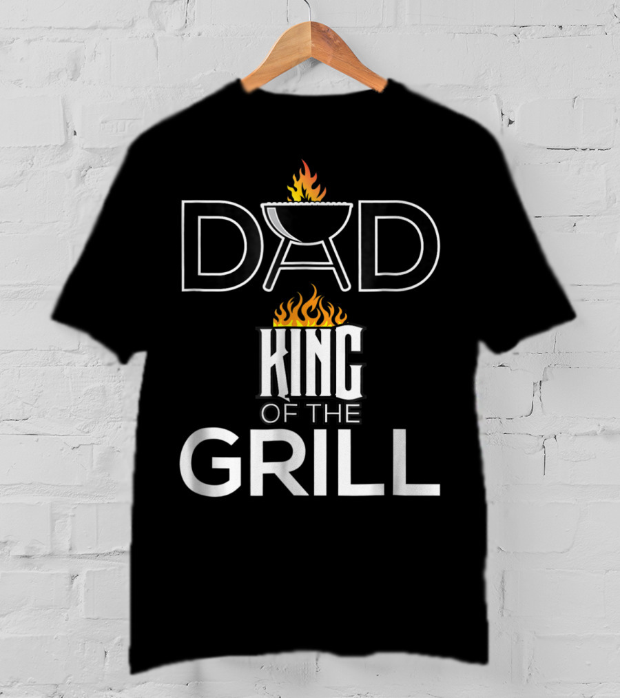 Dad King Of The Grill BBQ Barbecue Funny T-Shirt