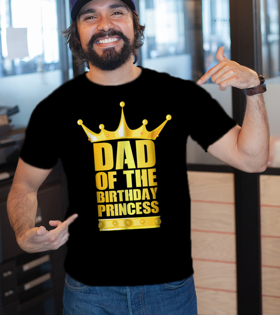 Dad Of The Birthday Princess Crown T-Shirt