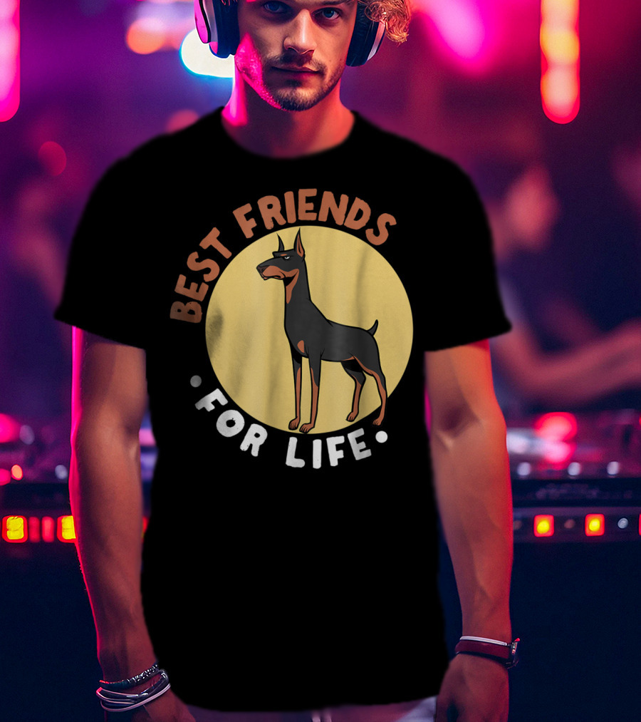 Best Friends For Life Doberman Dad Funny Pinscher 52 T-Shirt