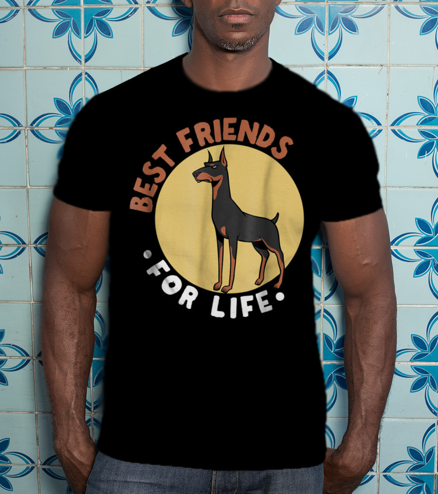 Best Friends For Life Doberman Dad Funny Pinscher 52 T-Shirt