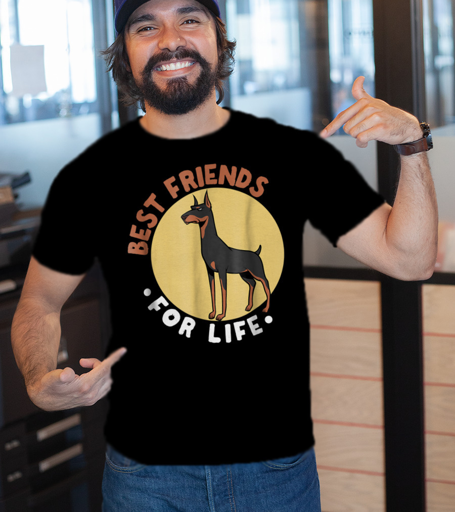 Best Friends For Life Doberman Dad Funny Pinscher 52 T-Shirt