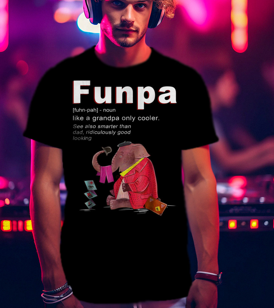 Elephant Funpa Like A Grandpa Only Cooler Family T-Shirt