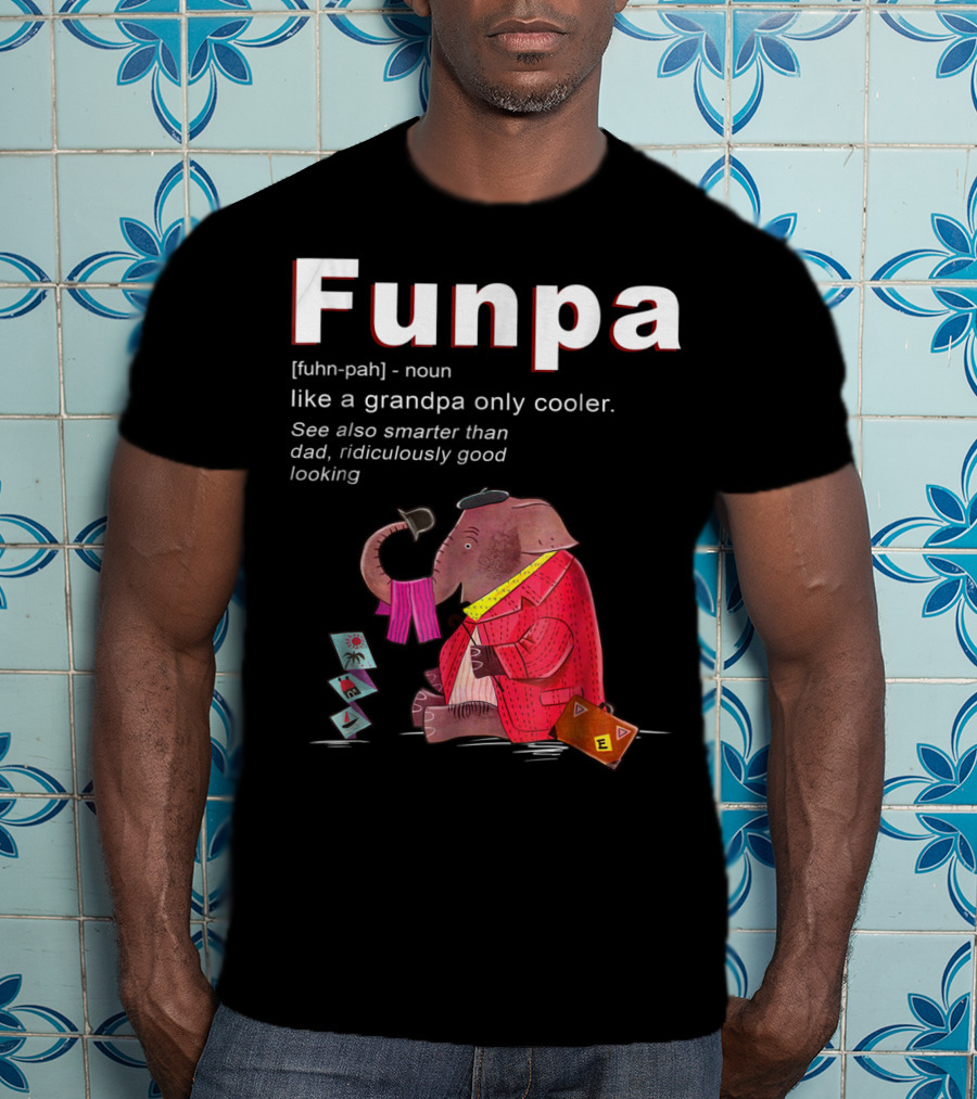 Elephant Funpa Like A Grandpa Only Cooler Family T-Shirt