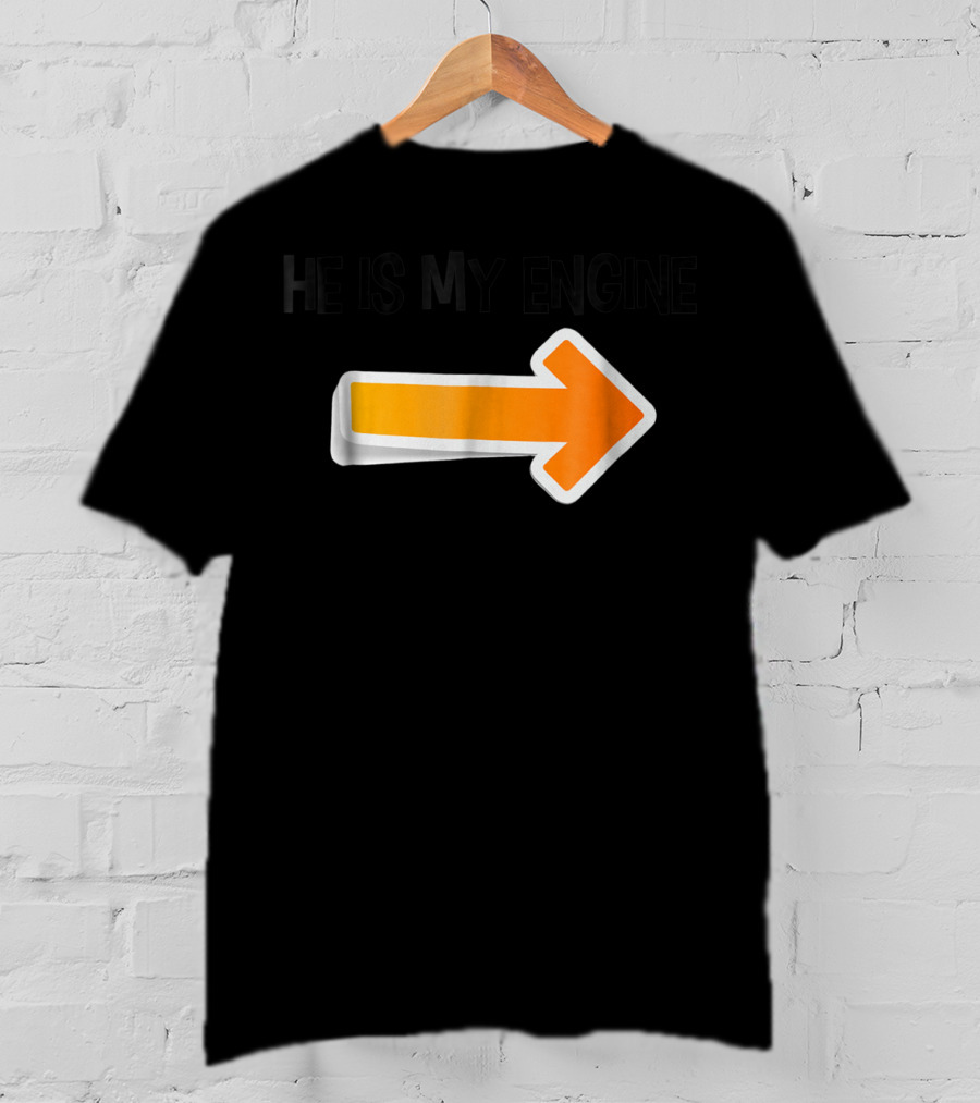 Dad Mother Son He Is My Engine Arrow 48 T-Shirt