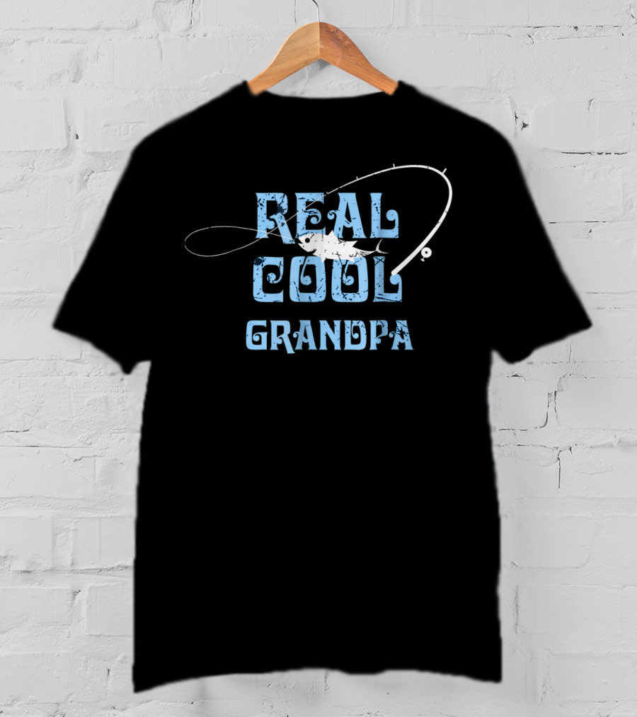 Real Cool Grandpa Fishing Grandpa Funny Dad Fisherman30 T-Shirt