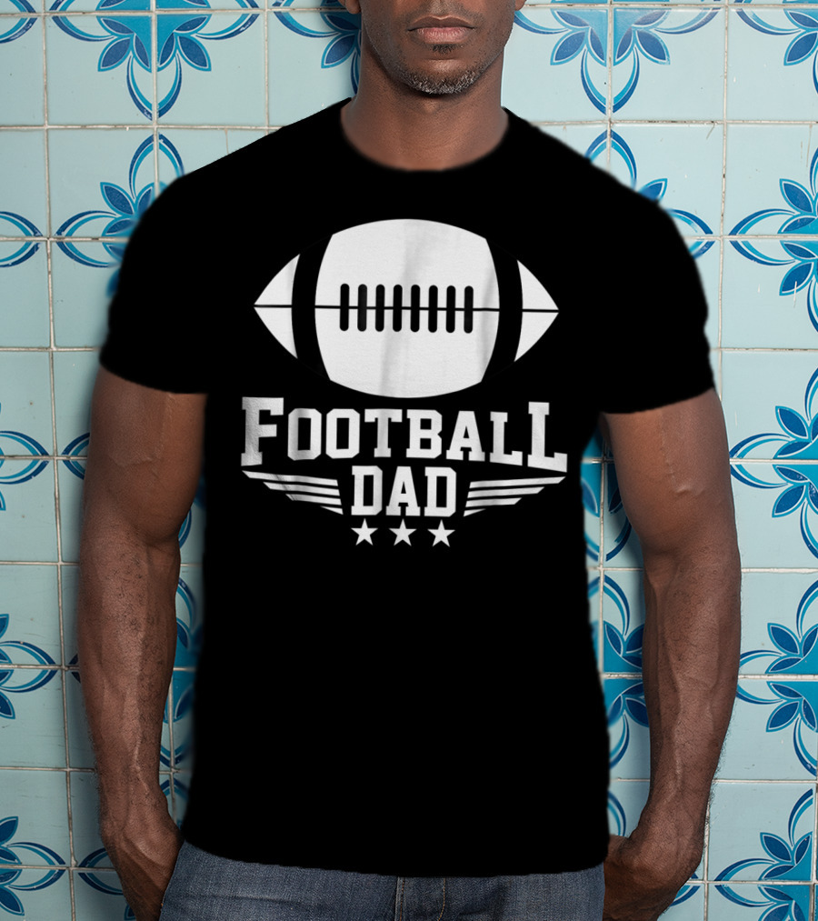 Football Dad Team Sports Daddy Stars And Football T-Shirt