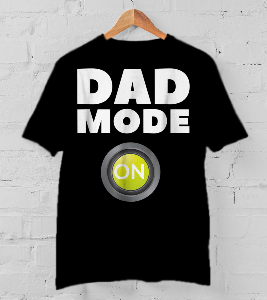 Dad Mode On Pregnancy Baby Father Daddy Love T-Shirt