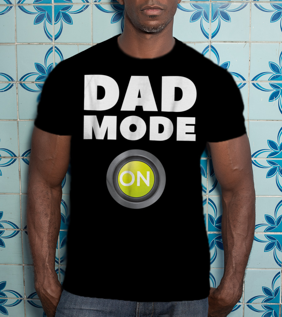 Dad Mode On Pregnancy Baby Father Daddy Love T-Shirt
